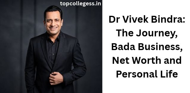 Dr Vivek Bindra: The Journey, Bada Business, Net Worth and Personal Life