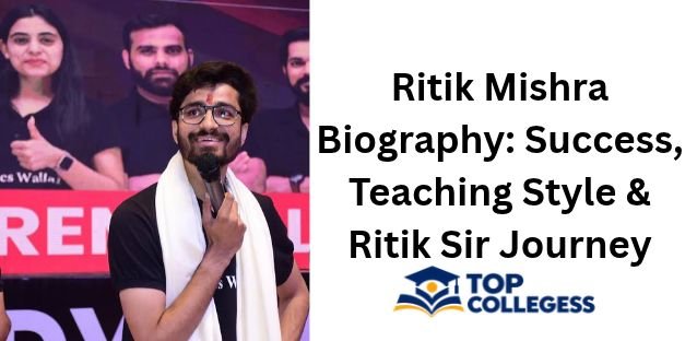 Ritik Mishra (Ritik Sir) Biography: Success, Teaching Style & Student Trust